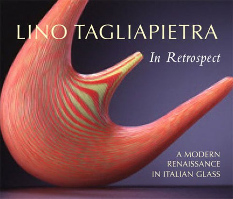 Lino Tagliapietra In Retrospect: A Modern Renaissance In Italian Glass